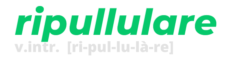 ripullulare