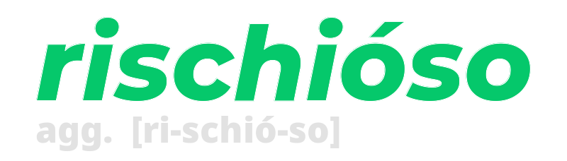 rischioso