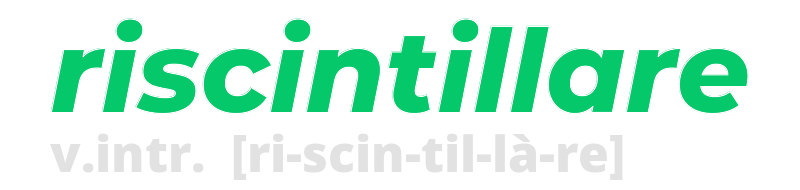 riscintillare