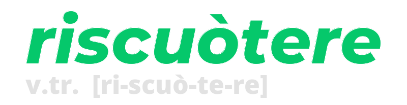 riscuotere