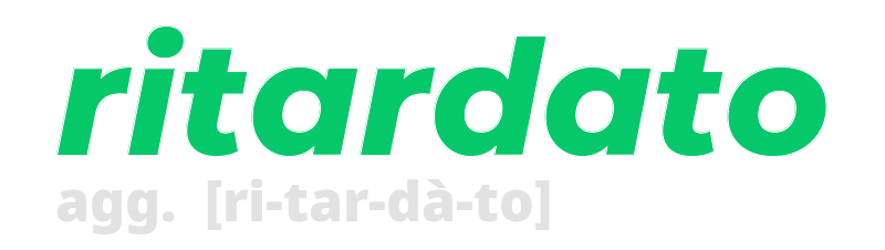 ritardato