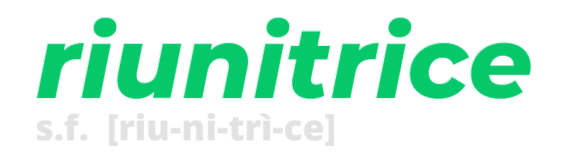 riunitrice