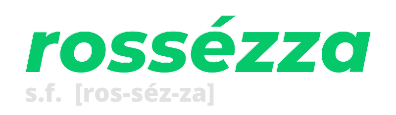 rossezza