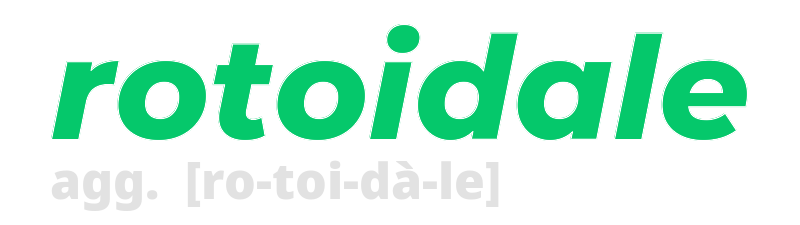 rotoidale