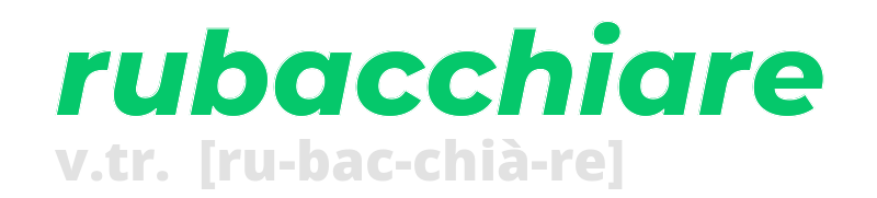 rubacchiare