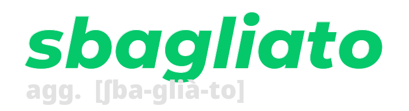 sbagliato