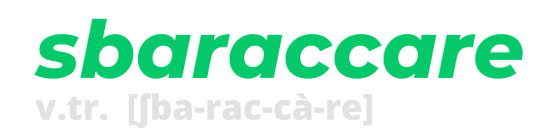 sbaraccare