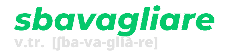 sbavagliare