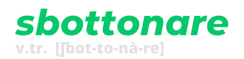 sbottonare