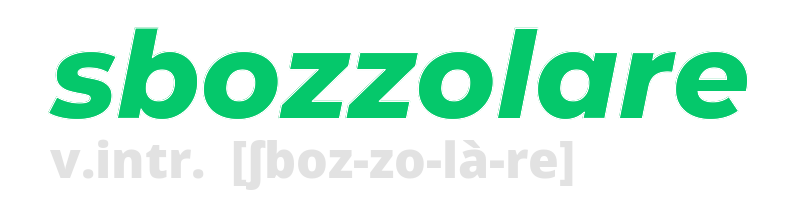 sbozzolare