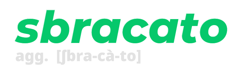 sbracato