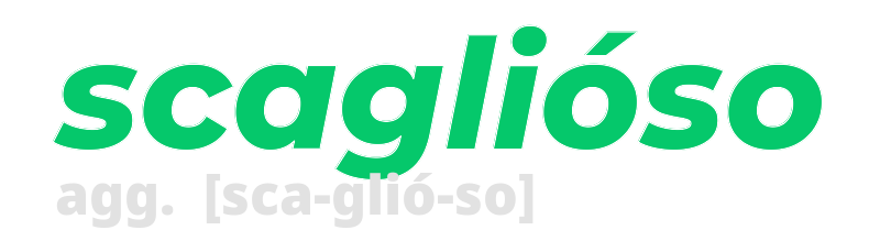 scaglioso