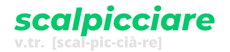 scalpicciare