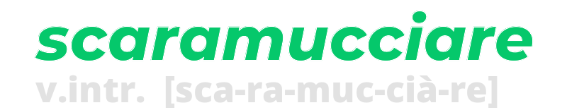 scaramucciare