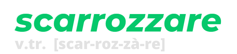 scarrozzare