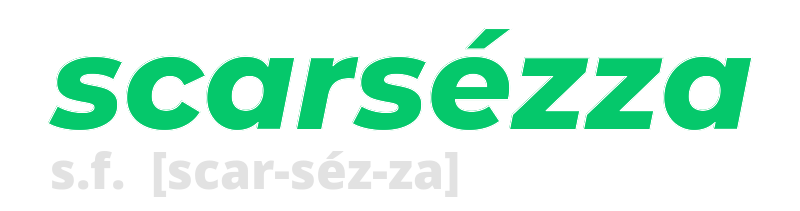 scarsezza