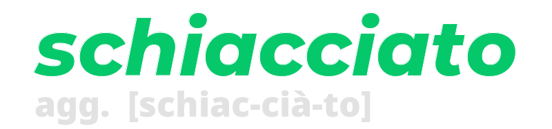 schiacciato