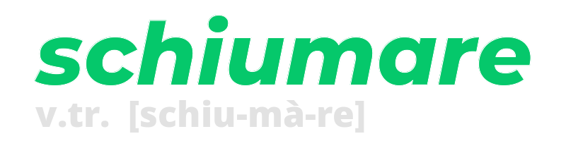 schiumare