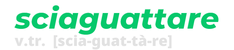 sciaguattare