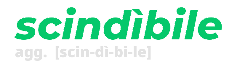 scindibile