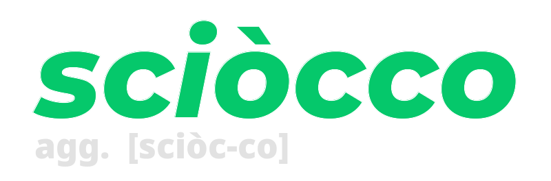 sciocco