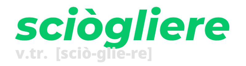 sciogliere