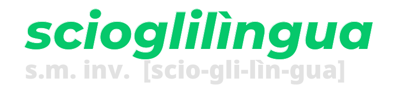 scioglilingua