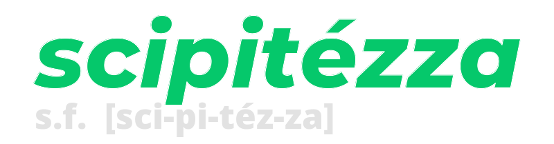 scipitezza