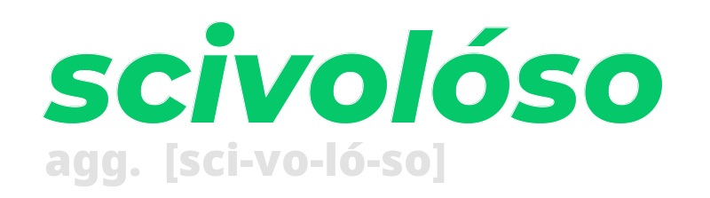 scivoloso