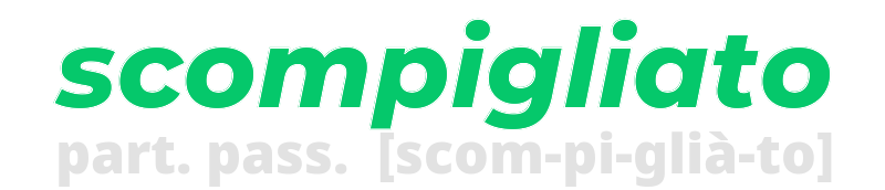 scompigliato