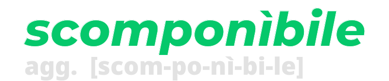 scomponibile