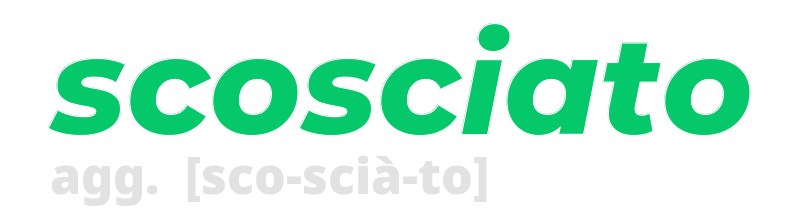 scosciato