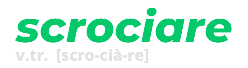 scrociare