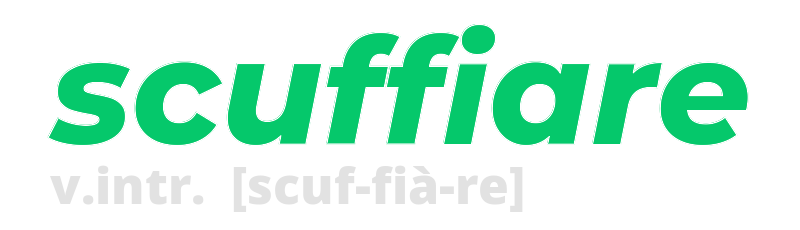 scuffiare