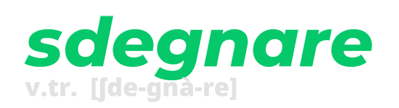 sdegnare