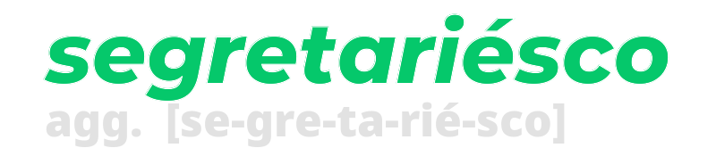 segretariesco