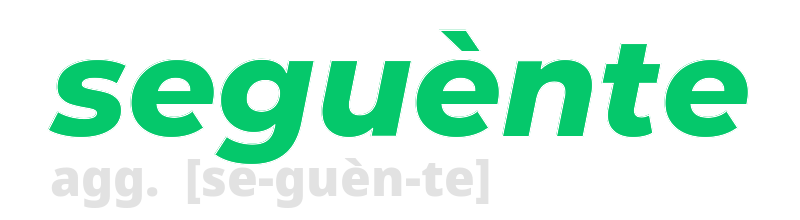 seguente
