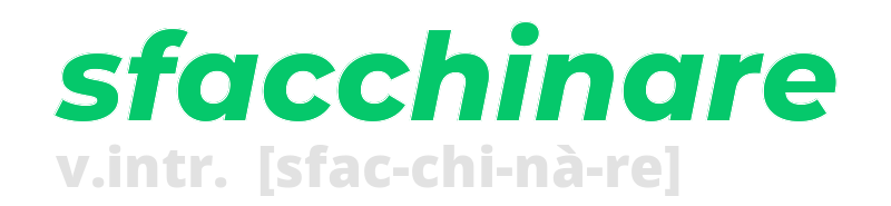 sfacchinare