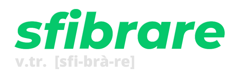 sfibrare