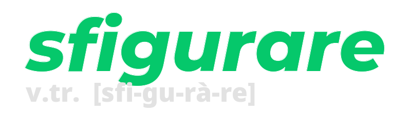 sfigurare