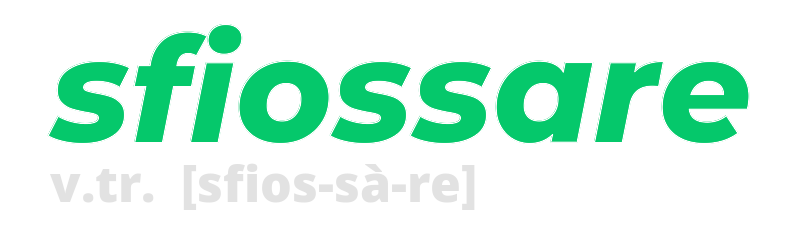 sfiossare