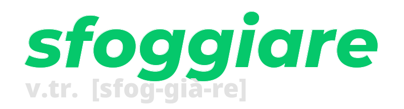 sfoggiare