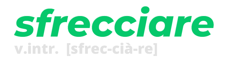 sfrecciare