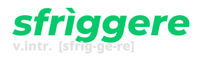 sfriggere