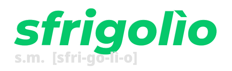 sfrigolio