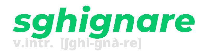 sghignare