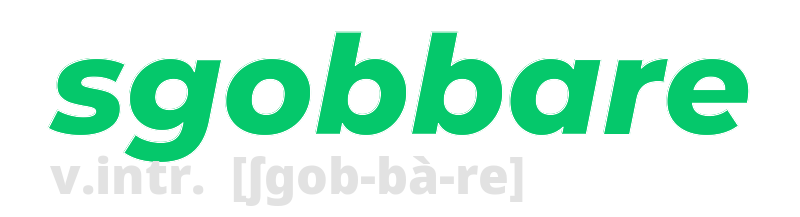 sgobbare