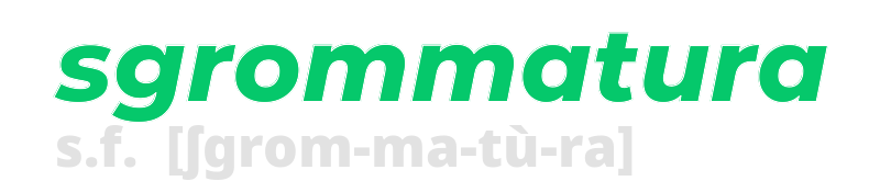 sgrommatura