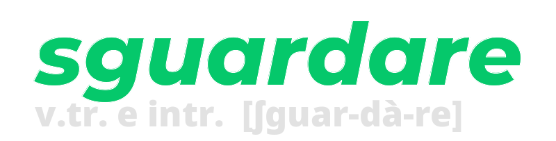 sguardare