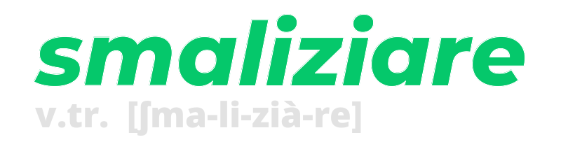 smaliziare